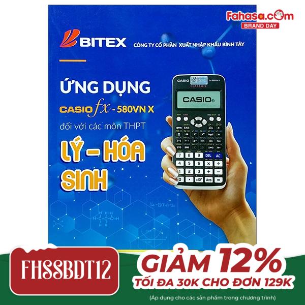 ứng dụng casio fx - 580vn x đối với các môn thpt lý - hóa - sinh