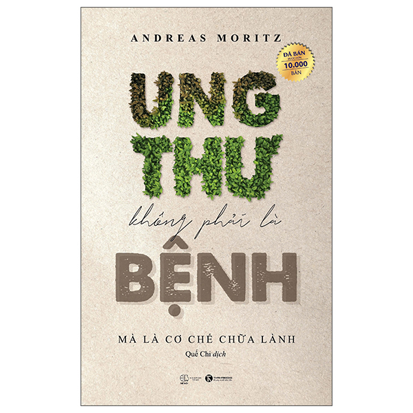 Ung Thư Không Phải Là Bệnh Mà Là Cơ Chế Chữa Lành (Tái Bản 2025)