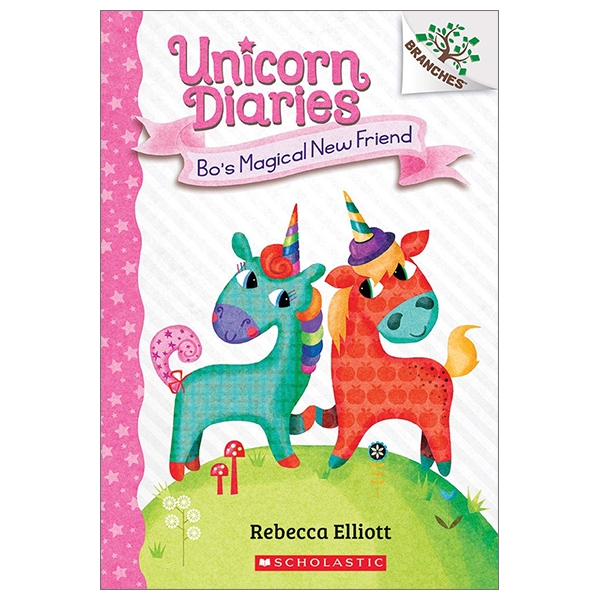 unicorn diaries #1: bo's magical new friend (unicorn diaries: scholastic branches)