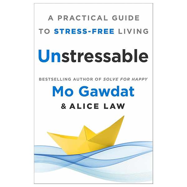 unstressable - a practical guide to stress-free living