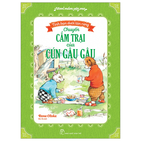 ươm mầm ước mơ - tình bạn dưới tán rừng - chuyến cắm trại của cún gâu gâu