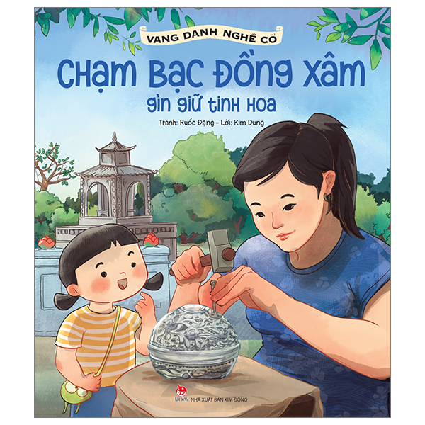 vang danh nghề cổ - chạm bạc đồng xâm - gìn giữ tinh hoa