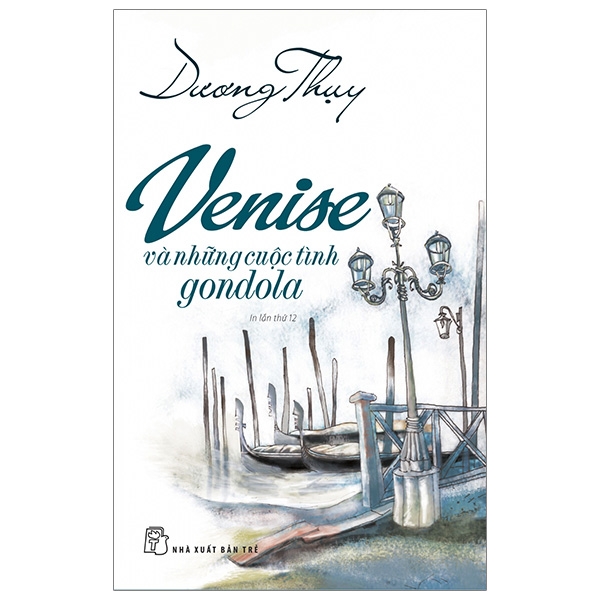 venise và những cuộc tình gondola (tái bản 2019)