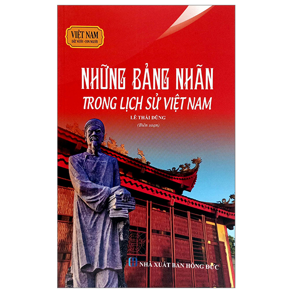 việt nam đất nước-con người - những bảng nhãn trong lịch sử việt nam (tái bản 2023)