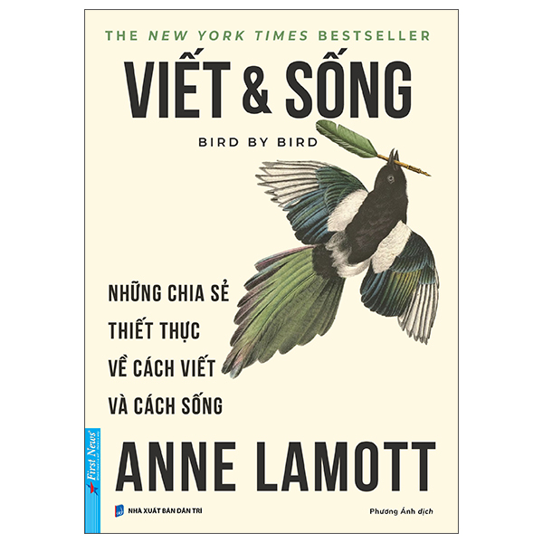 Viet Va Song - Bird By Bird - Nhung Chia Se Thiet Thuc Ve Cach Viet Va Cach Song