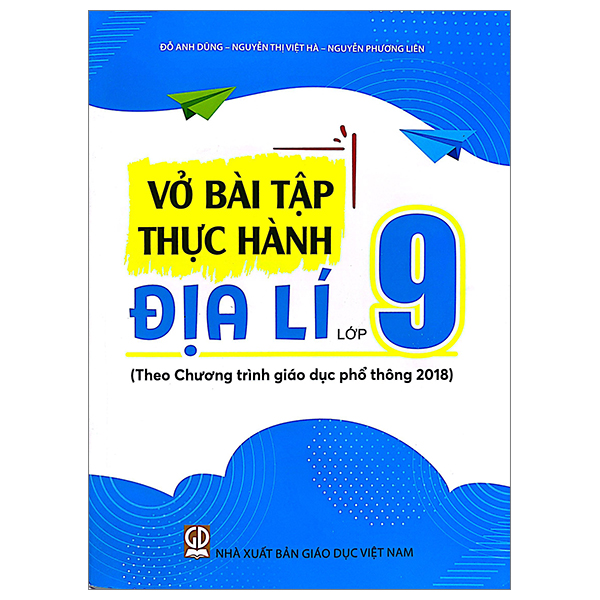 vở bài tập thực hành địa lí lớp 9 (theo chương trình giáo dục phổ thông 2018)