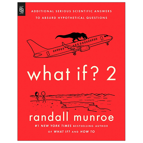 what if? 2 additional serious scientific answers to absurd hypothetical questions