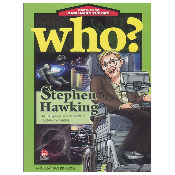 who? chuyện kể về danh nhân thế giới - stephen hawking (tái bản 2023)