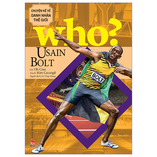 who? chuyện kể về danh nhân thế giới - usain bolt (tái bản 2023)