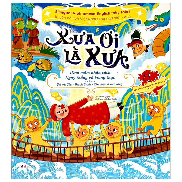 xưa ơi là xưa - ươm mầm nhân cách ngay thẳng và trung thực - bilingual vietnamese - english fairy tales - truyện cổ tích việt nam song ngữ việt - anh