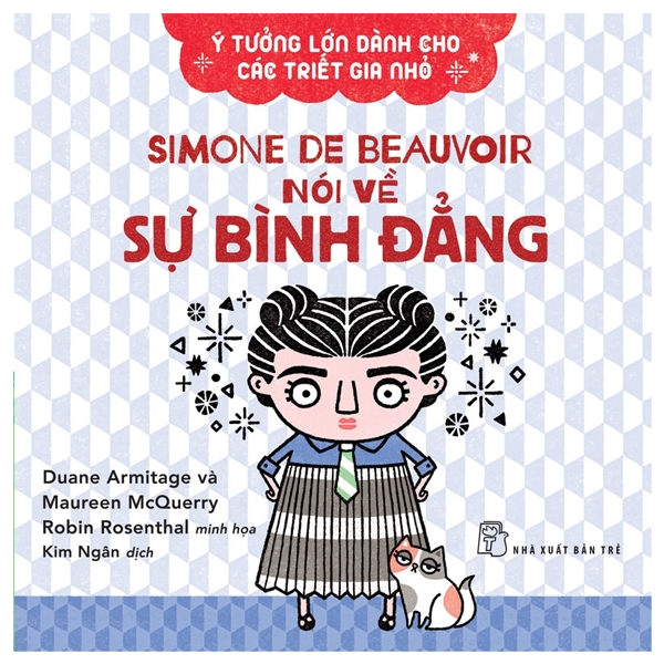 ý tưởng lớn dành cho các triết gia nhỏ - simone de beauvoir nói về sự bình đẳng