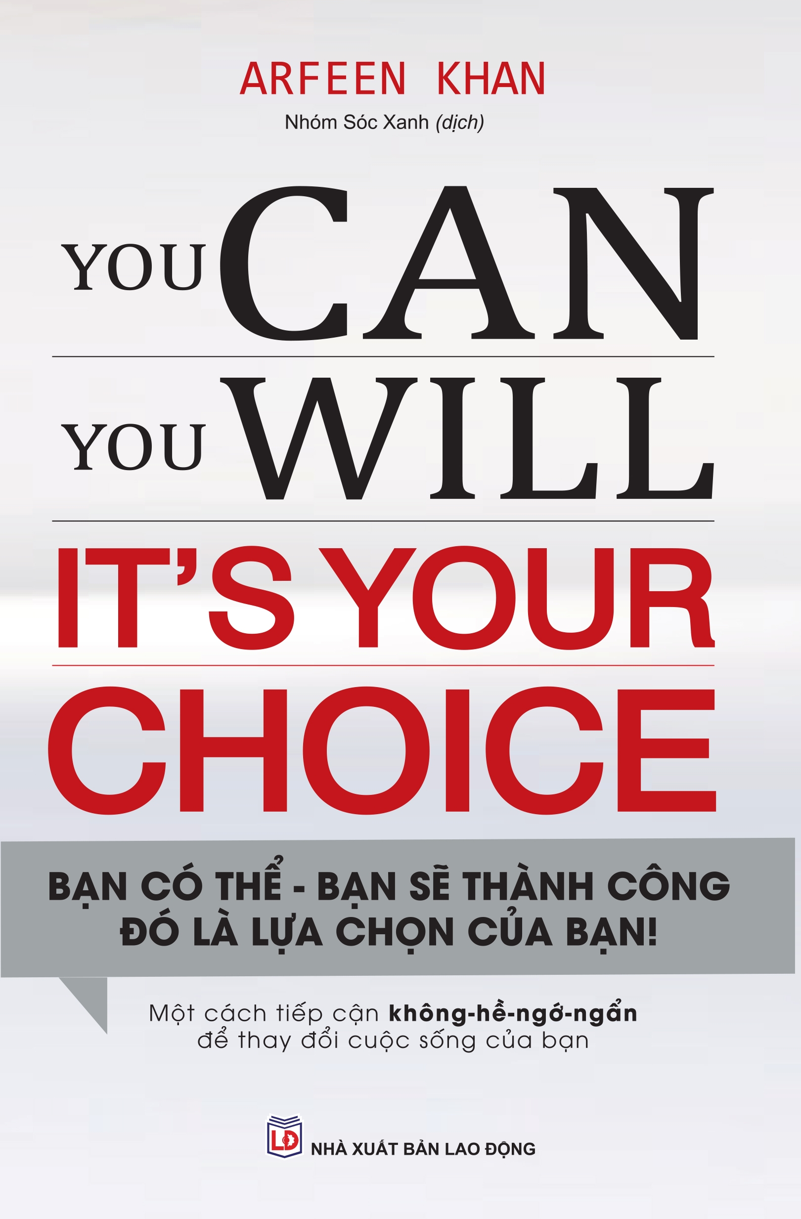 you can, you will - it's your choice - bạn có thể, bạn sẽ thành công, đó là sự lựa chọn của bạn